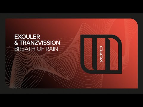 Exouler & Tranzvission - Breath Of Rain [Monster Neos]