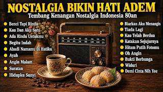 Download lagu Lagu Nostalgia Terbaik Bikin Hati Adem | Tembang Kenangan Nostalgia Indonesia 80an 90an Teman Santai mp3
