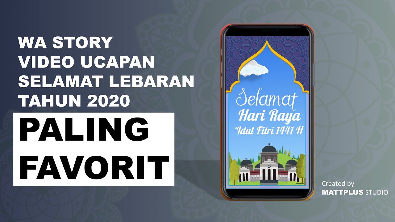 WA STORY-VIDEO UCAPAN SELAMAT RAYA IDUL FITRI 1441 H (HUB : 081 33 40 99 290)