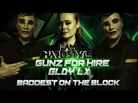Gunz For Hire - Gldy Lx - Baddest On The Block | Hardstyle New 2023 officiall🎶