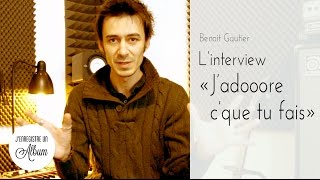 Benoit Gautier - L'interview 