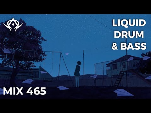 Liquid Drum and Bass Mix 465