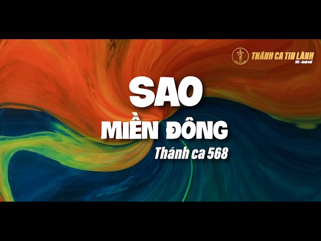 THÁNH CA 568 | SAO MIỀN ĐÔNG | KARAOKE THÁNH CA TIN LÀNH