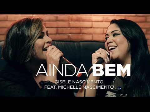 Gisele Nascimento feat. Michelle Nascimento – Ainda Bem (Duetos)