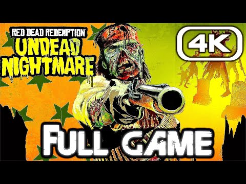 RED DEAD REDEMPTION UNDEAD NIGHTMARE Gameplay Walkthrough FULL GAME (4K ULTRA HD) No Commentary