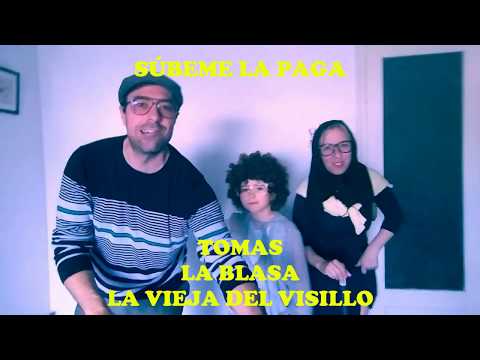 Súbeme la paga  Tomas, la Blasa, La vieja del Visillo (Parodia en homenaje a Jose Mota)