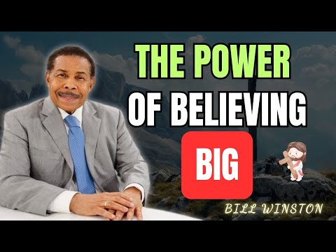 ✨ THE POWER OF BELIEVING BIG | DR BILL WINSTON SUNDAY SERVICE ✨