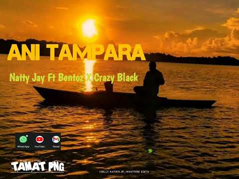 ANI TAMPARA (NATTY JAY FT BENTOZ X CRAZY BLACK)