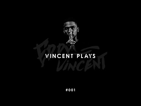 Vincent Plays #001