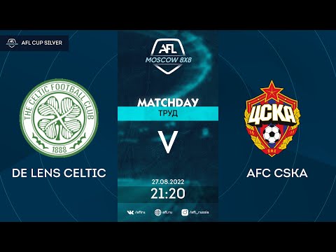 AFL22. AFL Cup Silver. 1/16 Final. de Lens Celtic  - AFC CSKA