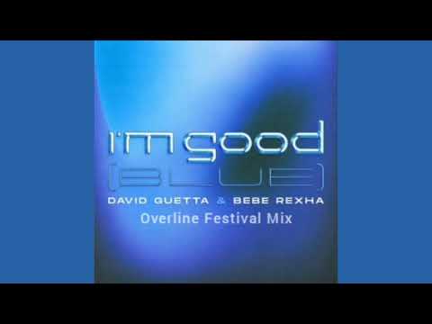 David Guetta ft. Bebe Rexha - I'm Good (Blue) (OverLine Festival Mix)