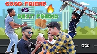 GOOD FRIEND VS BEST FRIEND | CRAZY4 BOY | C4B