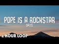 1HOUR SALES Pope Is A Rockstar Lyrics