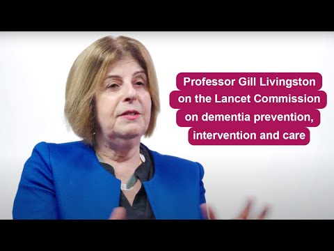 Professor Gill Livingston on the Lancet Commission on dementia prevention, intervention and care