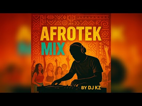 AFROTEK 2025 – The Ultimate Afro Tech Party Mix | DJ KZ