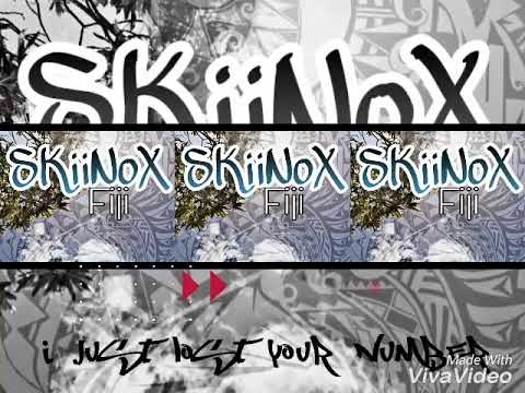 SKiiNoX Fiji - Lost your Number☆(Bong🔥Riddim)