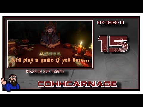 CohhCarnage Plays Hand of Fate - Episode 15