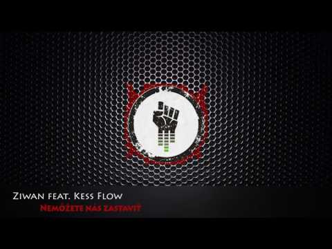 Ziwan Feat. Kess Flow-Nemozete nas zastavit