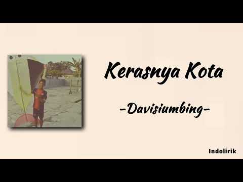 Davi Siumbing - Kerasnya Kota | Lirik Lagu