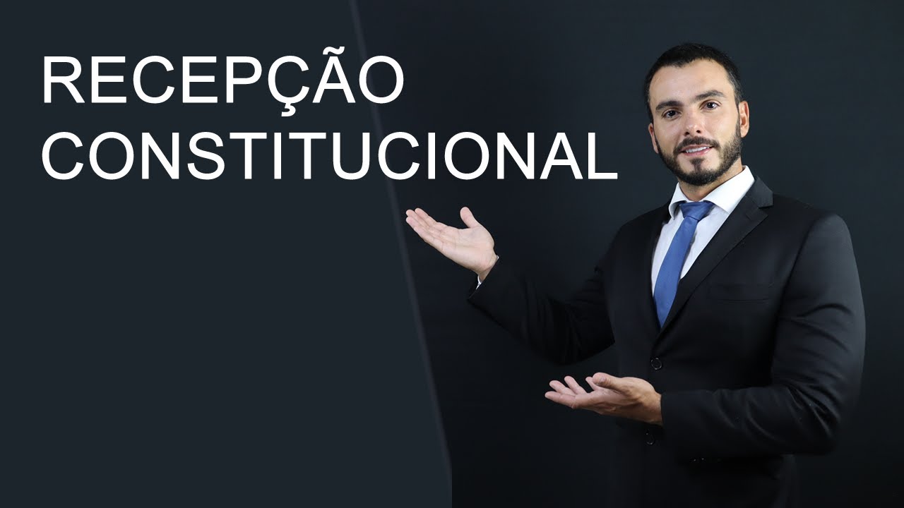 RECEPÇÃO CONSTITUCIONAL descomplicada - Entenda a recepção constitucional de forma simples e direta