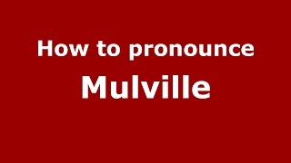How to pronounce Mulville
