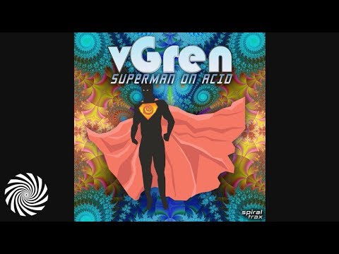 vGren - Superman On Acid