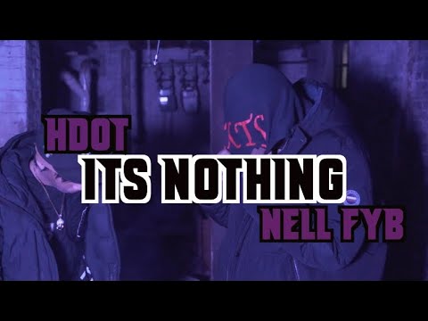 NELL FYB X HDOT - ITS NOTHING (OFFICIAL VIDEO)