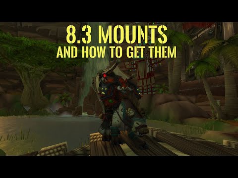 New mounts in 8.3  and how to get them in World of Warcraft---Upload from WoW Beta