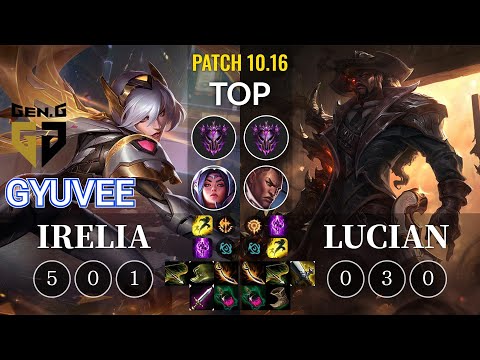 GEN gyuvee Irelia vs Lucian Top - KR Patch 10.16