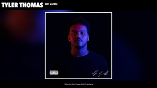 Tyler Thomas - Oh Lord (Audio)