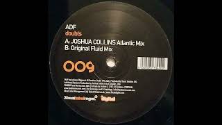 ADF - Doubts (Joshua Collins Atlantic Mix)