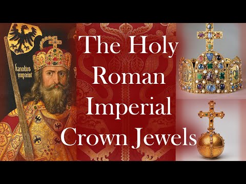 The CROWN JEWELS of the HOLY ROMAN EMPIRE