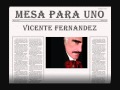 MESA PARA UNO-Vicente Fernandez