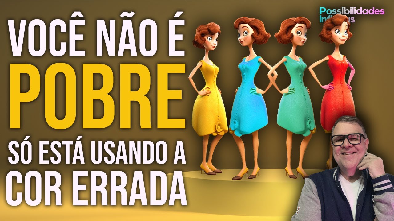 Você Não é Pobre. Só Está Usando a Cor Errada!