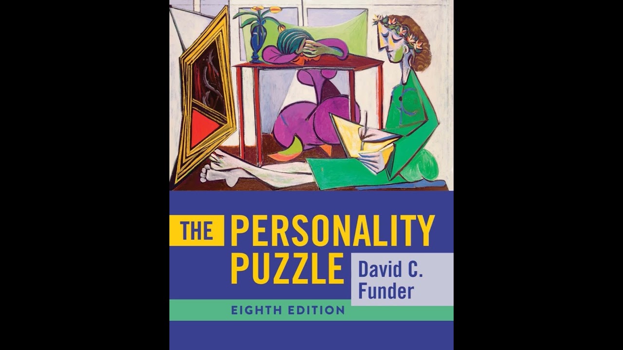 The Big Five Traits and Beyond: Personality Types and Theories | Chapter 6 – The Personality Puzzle