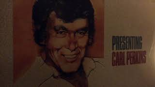 CARL PERKINS -  WHY YOU BEEN GONE SO LONG