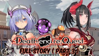 The Further I Go, the Less I Understand | Death end re;Quest (Part 3)