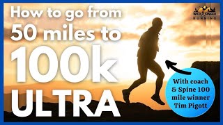 How to go from 50 mile ultras to the 103km Race to the King (64 mile) ultra with coach Tim Pigott