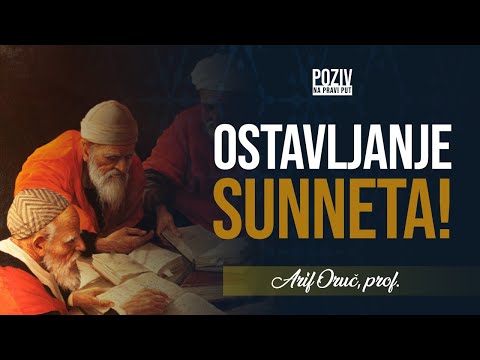 OSTAVLJANJE SUNNETA! - Arif Oruč, prof. ᴴᴰ┇Poziv na pravi put