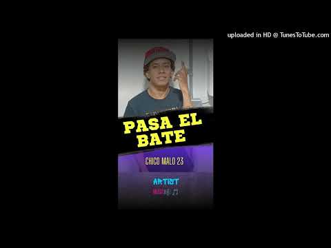 Chico malo 23  Pasa el bate