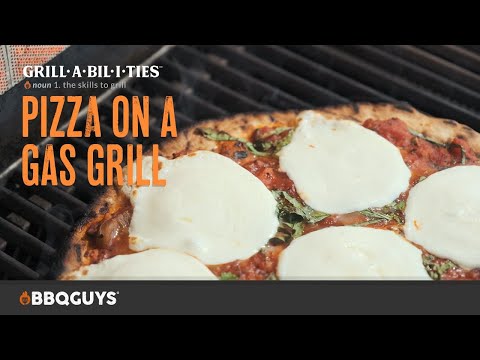 How to Cook Pizza on a Gas Grill | Grillabilities from BBQGuys