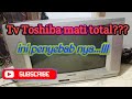 How To Fix A Dead Toshiba Tv Alizonepro5466