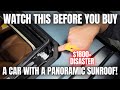 Watch This BEFORE You Buy a Car With Panoramic Sun Roof