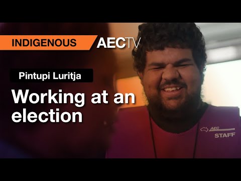 Pintupi Luritja - Working at an election