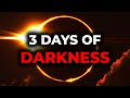 3 Days Of Darkness Coming In 2025 PREDICTION