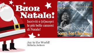 Mahalia Jackson - Joy to the World!