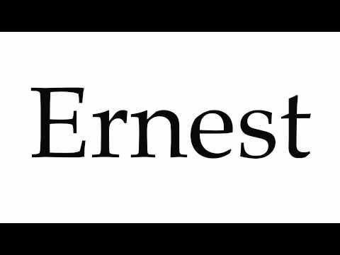 How to Pronounce Ernest