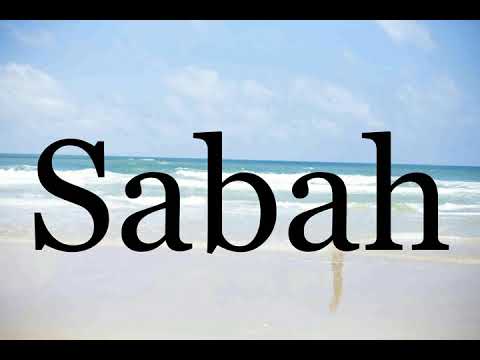 How To Pronounce Sabah🌈🌈🌈🌈🌈🌈Pronunciation Of Sabah