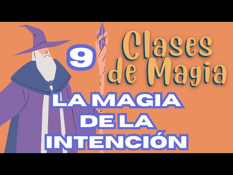 E0176 0009 LA MAGIA DE LA INTENCIÓN
