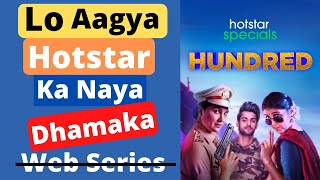 Hundred Web Series Review | Hotstar Special